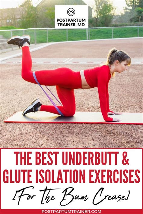 The Best Underbutt Glute Isolation Exercises For The Bum Crease Artofit