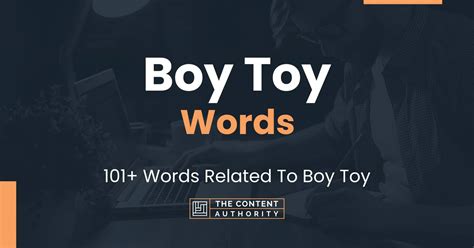 Boy Toy Words - 101+ Words Related To Boy Toy