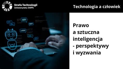 Prawo A Sztuczna Inteligencja Perspektywy I Wyzwania Adw Patryk