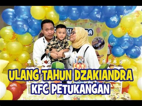 Ulang Tahun Zakiandra Kfc Petukangan Mc Kak Ema Sulap Bang Goval