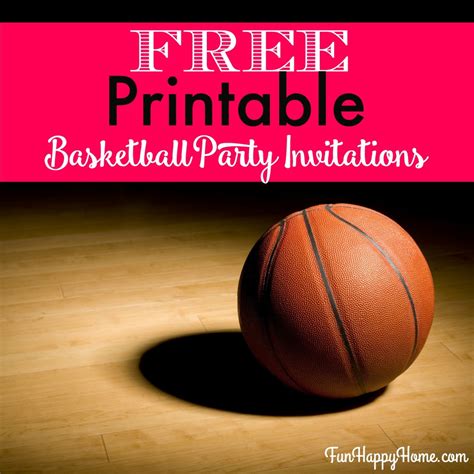 FREE Printable Basketball Themed Party Invitations - Fun Happy Home