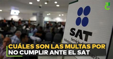 Cuáles Son Las Multas Por No Cumplir Ante El Sat