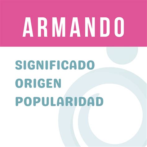 armando significado del nombre origen onomastica  mas preguntas