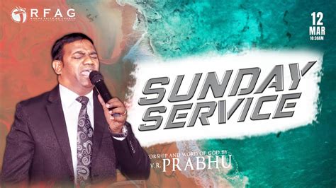 Sunday Nd Service Th March Rhema Faith Ag Church Rprabhu