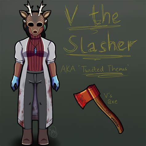 V The Slasher Aka Twisted Themis Urmultideadfandomperson In