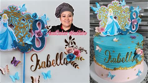 Cenicienta Decoraci N De Pastel En Vivo Azulcakes Youtube