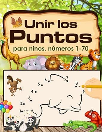 Unir Los Puntos Para Ninos N Meros Une Los Puntos Libro De