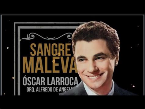 SANGRE MALEVA Óscar Larroca Orq Alfredo de Angelis TANGO YouTube