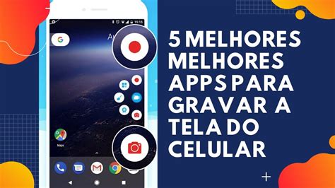 5 Melhores Apps Para GRAVAR A TELA Do CELULAR Para Fazer Tutoriais