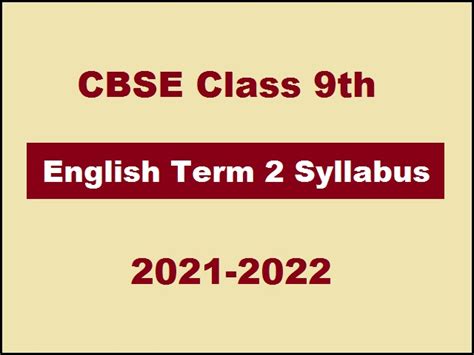 Cbse Class 9 English Language And Literature Syllabus 2021 2022 For Term 2 Download In Pdf