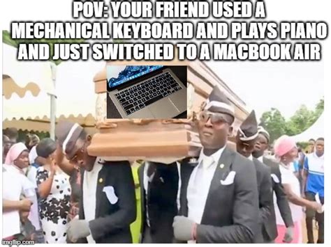 F In The Chat For The Macbook Keyboard Imgflip