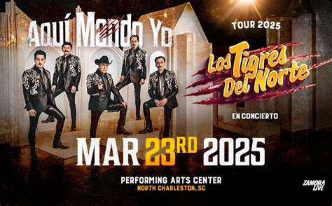 Los Tigres Del Norte North Charleston Coliseum Performing Arts Center