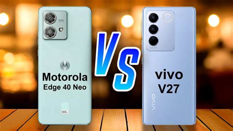 Motorola Edge 40 Neo Vs Vivo V27 Full Comparison YouTube