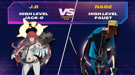 Ggst Jb Jack O Vs Nage Faust Guilty Gear Strive Top Tier Matchup