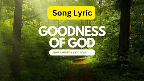 Lyric Goodness Of God Jenn Johnson Victory Live Video Lyric