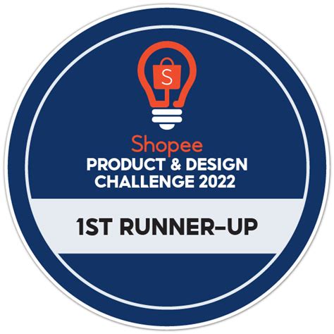 Shopee Product & Design Challenge 2022 - 1ST RUNNER-UP - Credly