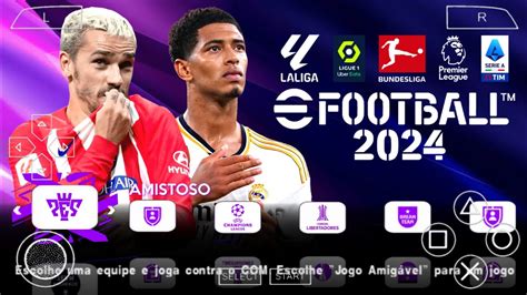 EFOOTBALL PES 2024 PPSSPP EUROPEUS E LIBERTADORES ATUALIZADO