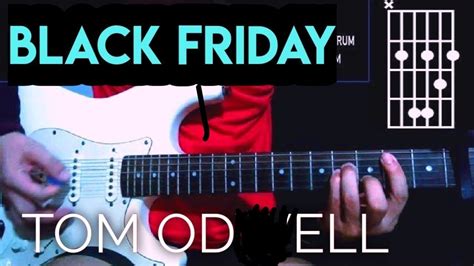 TOM ODELL BLACK FRIDAY CHORDS GUITAR TUTORIAL YouTube