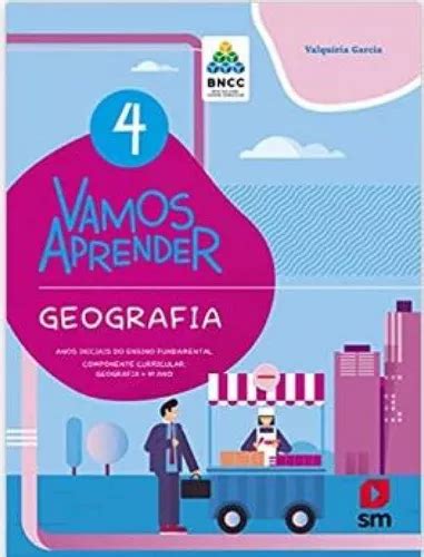 Vamos Aprender Bncc Geografia 4 Ano Ef I Vamos Aprender Bncc Geografia