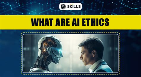 What Are AI Ethics? Importance And Best Practice - PW Skills