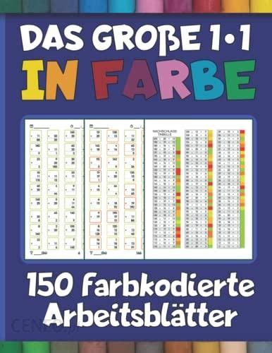 Das große Einmaleins in Farbe 150 farbkodierte Arbeitsblätter