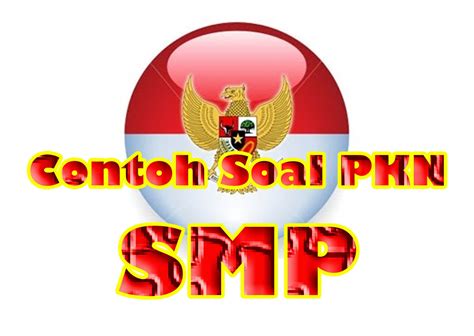 Contoh Soal Uas Pkn Kelas 7 Semester 1 Dan Kunci Jawabannya