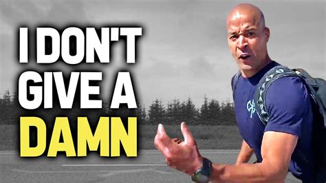 Stop F King Caring And Focus On Grind New David Goggins Motivation