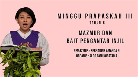 Mazmur Bpi Minggu Prapaskah Iii Tahun B Youtube