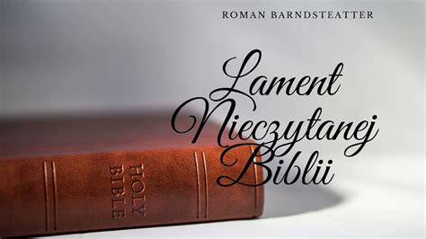 Lament Nieczytanej Biblii Youtube