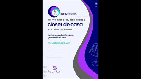 Locuci N Final C Mo Grabar Audios Desde Closet De Casa Tips Y