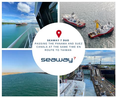 Seaway 7 transiting to Taiwan, passing Panama Canal and Suez Canal at ...