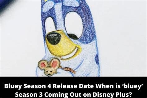 Bluey Season 4 Release Date When is ‘bluey’ Season 3 Coming Out on Disney Plus? in 2022 | Disney ...