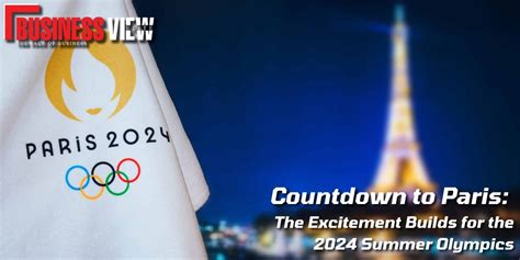 Countdown to Paris: The Excitement Builds for the 2024 Summer Olympics