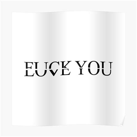 Love Fuck You Poster For Sale By Adidit Redbubble