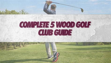 Complete 5 Wood Golf Club Guide (2023 Update) • Honest Golfers