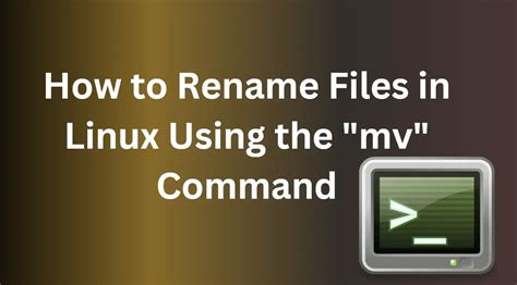 How To Rename Files In Linux Using The Mv Command LinuxShout