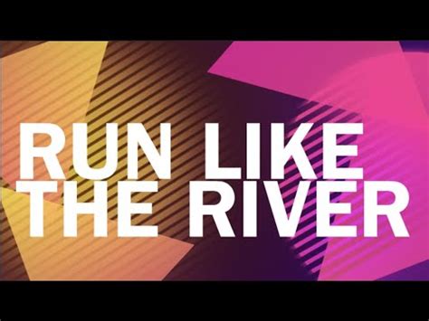 Run Like The River Teaching Video Youtube