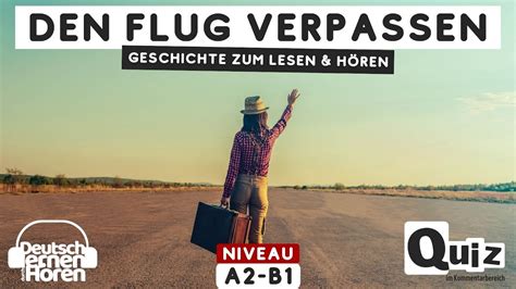 Geschichte Zum Lesen H Ren Thema Den Flug Verpassen Deutsch