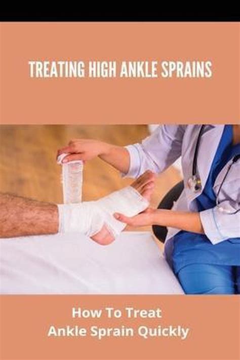 Treating High Ankle Sprains How To Treat Ankle Sprain Quickly Bee