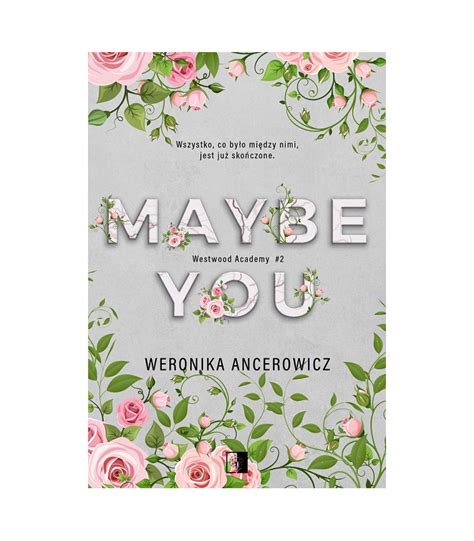 Maybe You Weronika Ancerowicz