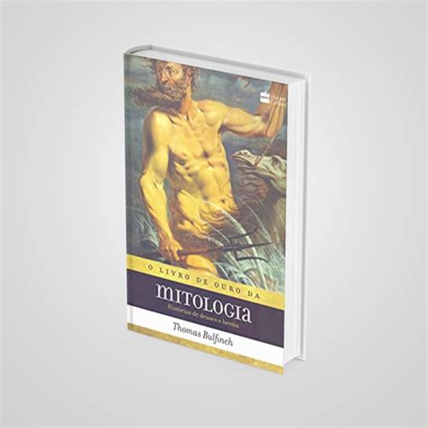 O Livro De Ouro Da Mitologia Hist Rias De Deuses E Her Is Centro