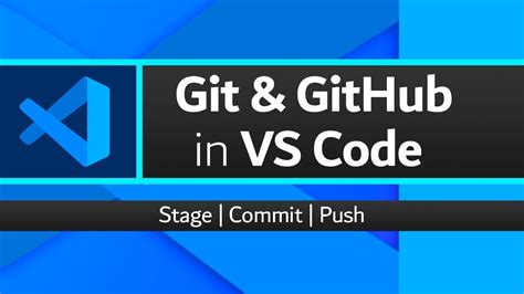 Using Git And Github In Vscode Stage Commit And Push Youtube