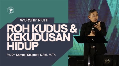 Worship Night Jemaat Online Gereja BEST Ps Samuel Selamet Roh