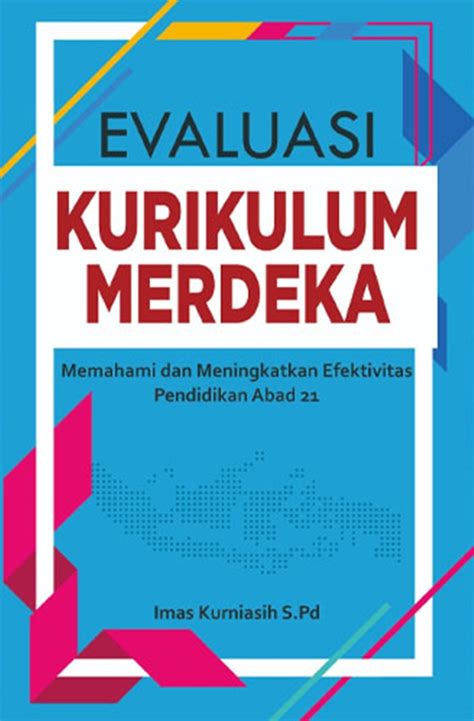 Jual Buku Evaluasi Kurikulum Merdeka Karya Imas Kurniasih S Pd Toko