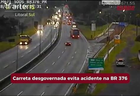 Motorista de carreta desgovernada evita acidente na BR 376 Vídeo