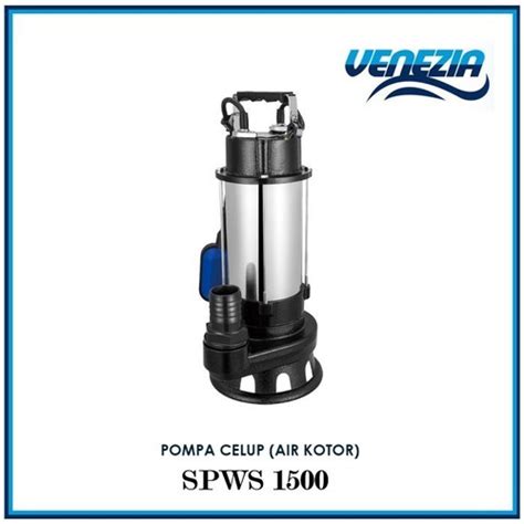 Jual VENEZIA SPWS 1500 1500 Watt POMPA CELUP AIR KOTOR 3 Inch 2 HP