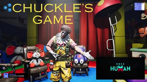 Oncehuman Chuckle S The Clown Game YouTube