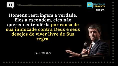 Frases De Paul Washer Compartilhe As Melhores Frases De Paul Washer