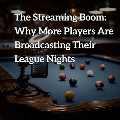 The Streaming Boom Why More Players Are Broadcasting Their League Nights
