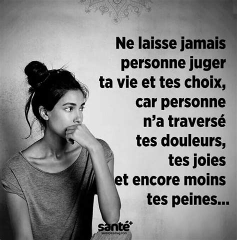 Ne Laisse Jamais Personne Juger Ta Vie Ni Tes Choix Citaten